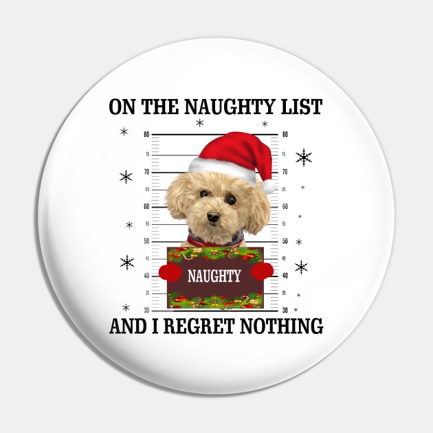 mugshot dog-On The Naughty List And I Regret Nothing Pin by Cube2