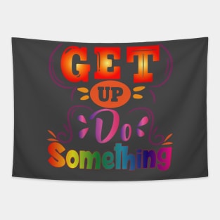 Get Up, Do Something. Motivational Tapestry