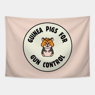 Guinea Pigs For Gun Control Tapestry