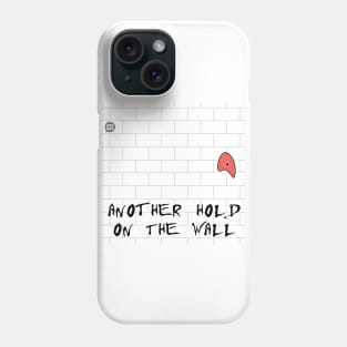 Another Hold On The Wall Phone Case