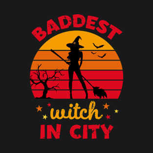 Baddest Witch In City T-Shirt