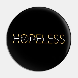 Hopeless Pin