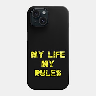 My life my rules Phone Case