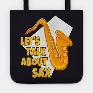 Let's talk about Sax Tote