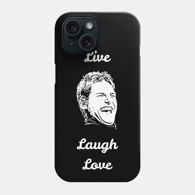 Live, Laugh, Love Phone Case by childofthecorn
