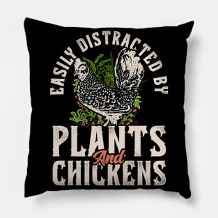 Easily Distracted By Plants & Chickens Pillow