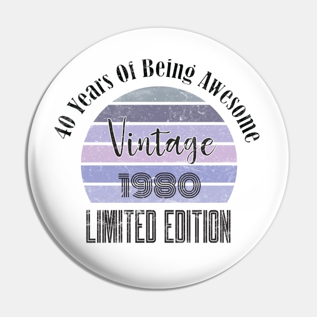 Vintage 1980, 40 Years Of Being Awesome limited edition Pin by SAM DLS