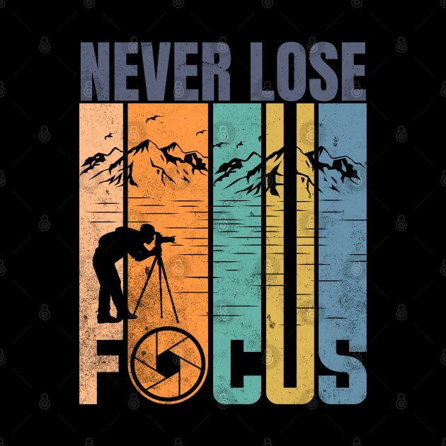 Never Lose Focus Nature Photography design by Luxinda