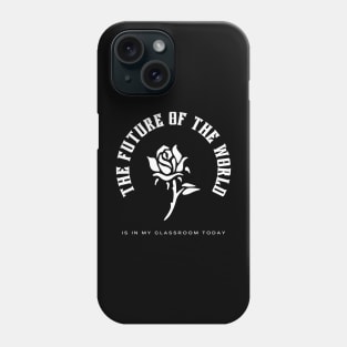 Future of the world Educational quote Phone Case