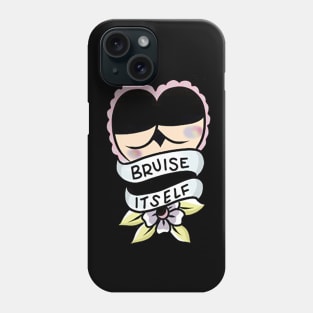 bruise it self Phone Case