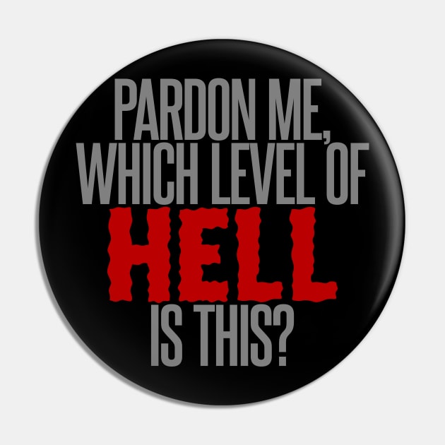 Level of Hell Pin by DavesTees