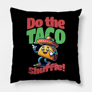 Do the taco shuffle! Pillow