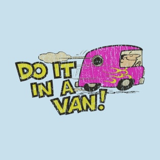 Do It In A Van 1976 T-Shirt