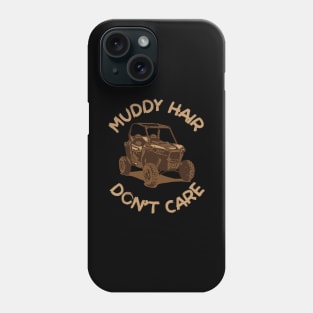 Muddy Hair Don't Care Phone Case