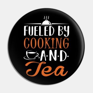 Fueled by Cooking and Tea Pin