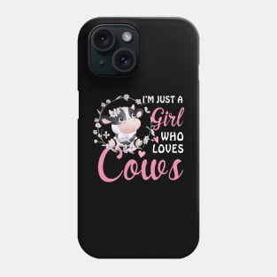 Just A Girl Who Loves Cows Phone Case