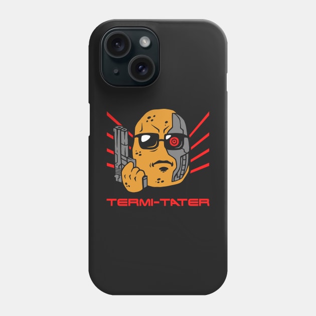 Termi-tater Phone Case by dumbshirts