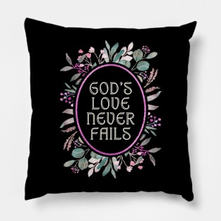 God's Love Never Fails. Pillow