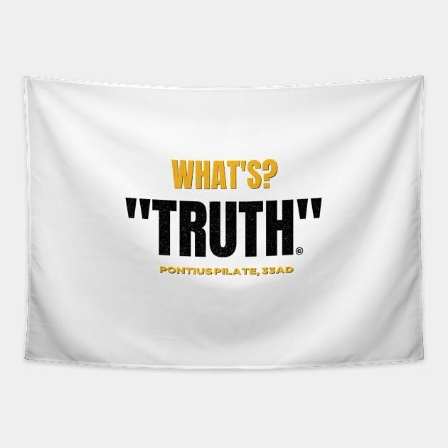 What's Truth Bible Quote Tapestry by The Witness