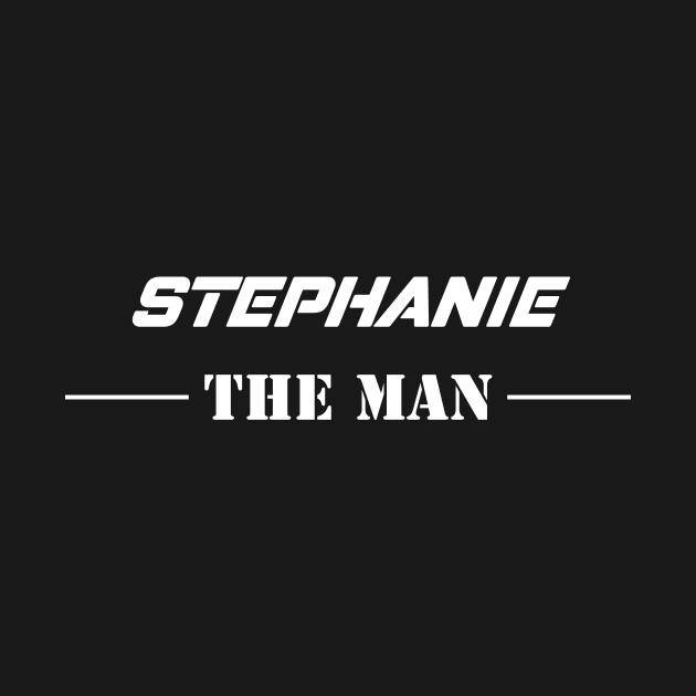 Stephanie The Man | Team Stephanie | Stephanie Surname by Carbon