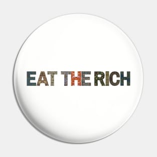 Eat the Rich (horizontal variant) Pin