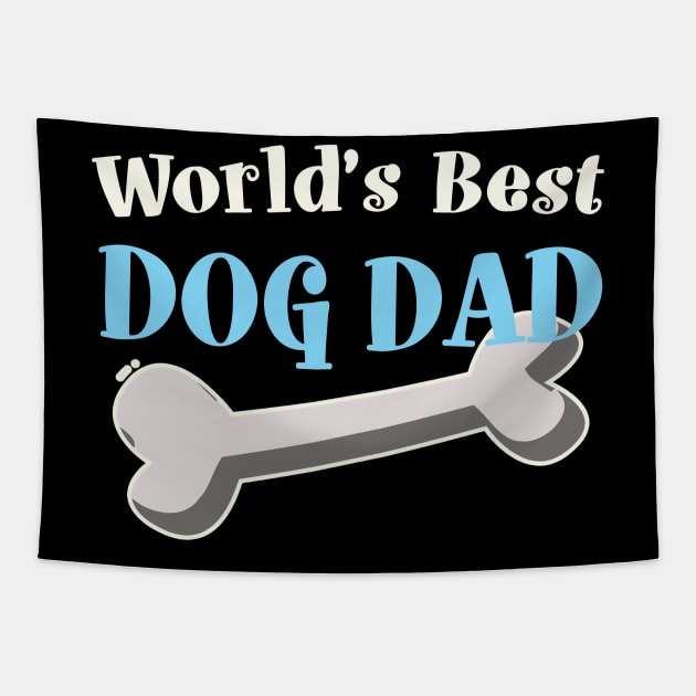 Worlds Best Dog Dad Shirt Tapestry by tropicalteesshop