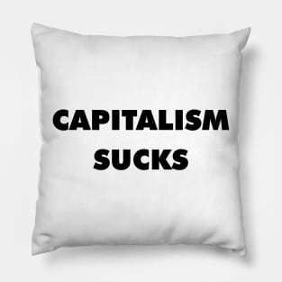 Capitalism Sucks (Black) Pillow