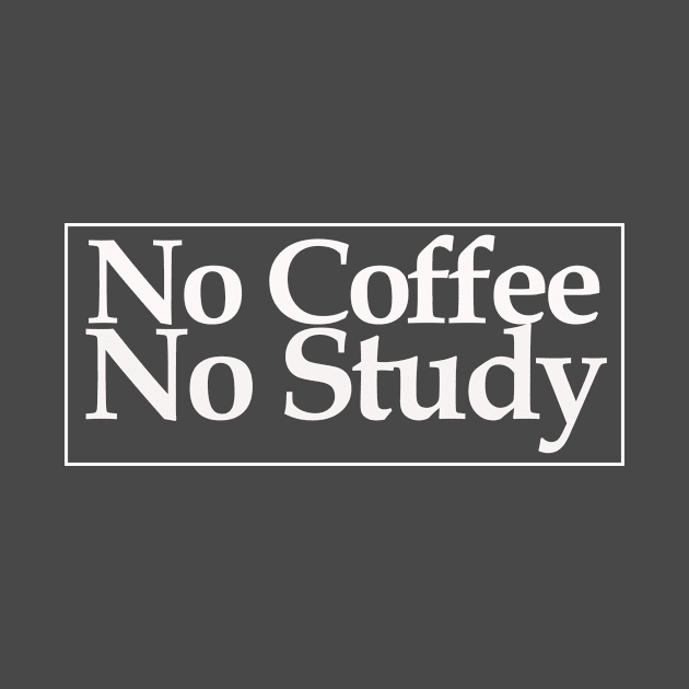 no coffee no study by MariaB