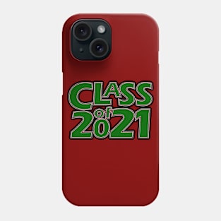 Grad Class of 2021 Phone Case