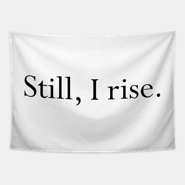 Still I Rise Empowering Quote Tapestry by PrettyLovely