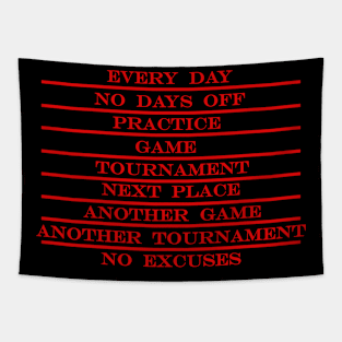 coach life every day no days off practice game tournament next place no excuses RED Tapestry