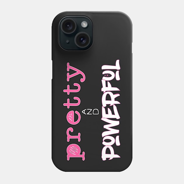 Pretty and Powerful (girls are strong) Phone Case by KenKiy