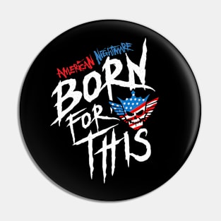 American Nightmare - Born For This Pin