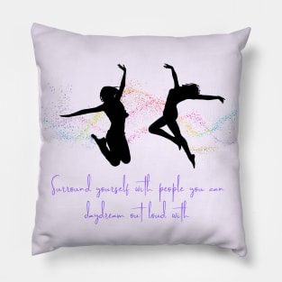 Daydream Out Loud - Friends Silhouette Pillow