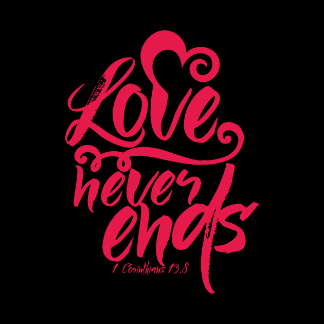 Love never ends by sandra0021tees