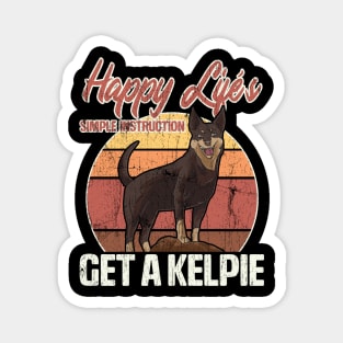 Get An Australian Kelpie For Happiness Distressed Magnet