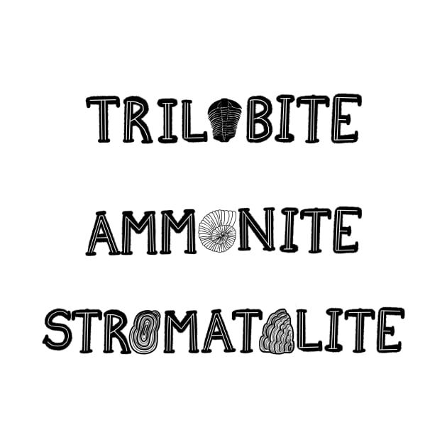 Trilobite Ammonite Stromatolite - Black Text by FernheartDesign