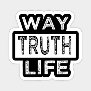 Way Truth Life Magnet