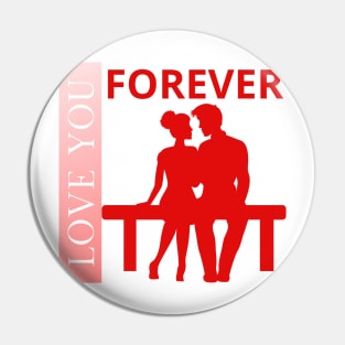 Love forever Pin