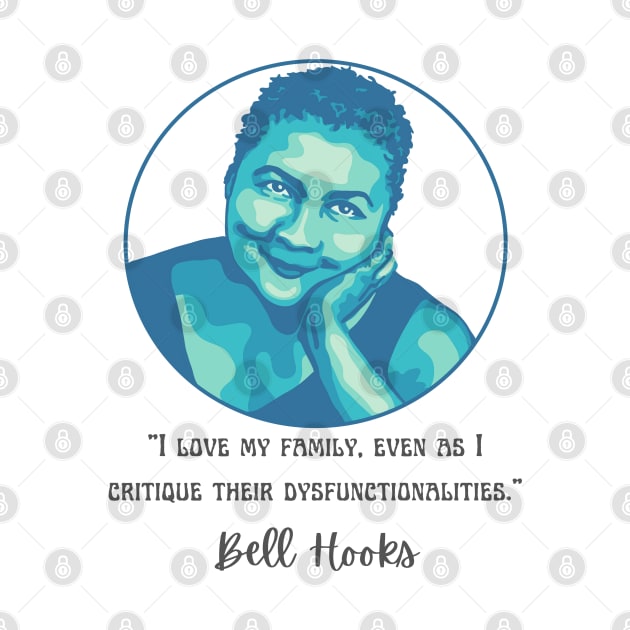 Bell Hooks Portrait and Quote by Slightly Unhinged