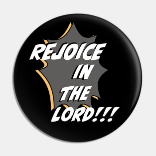 Rejoice in The Lord Pin