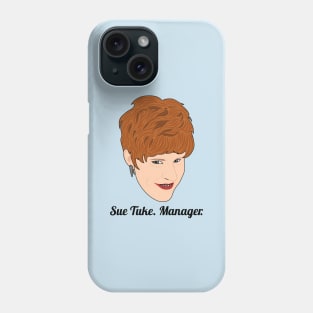 Charity Shop Sue | Manager Phone Case