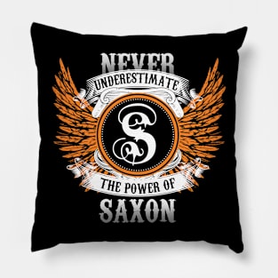 Saxon Name Shirt Never Underestimate The Power Of Saxon Pillow