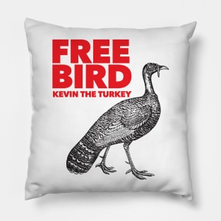 Free Bird - Kevin the Turkey Shirt Pillow