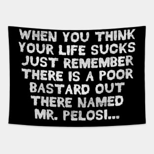 Mr Pelosi Suck Life Tapestry