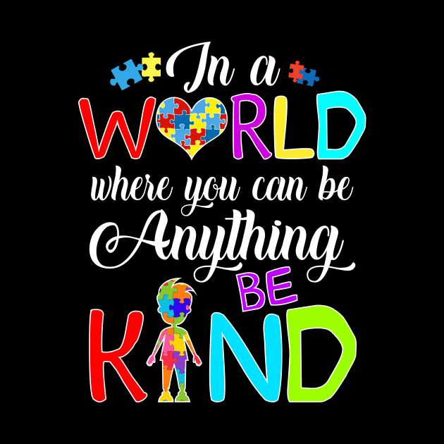 in a world where you can be anything be kind autism puzzle T-Shirt by igybcrew