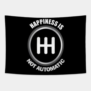 Happiness is not Automatic.. Manual Cars Lovers Gift Tapestry
