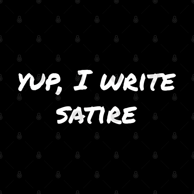 Yup, I write satire by EpicEndeavours