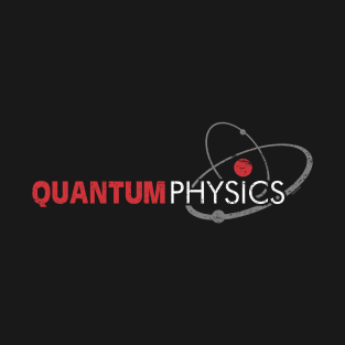 Quantum Physics (worn) - [Roufxis-TP] T-Shirt