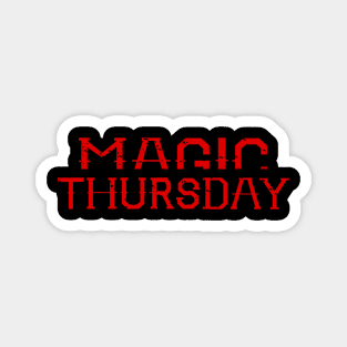 Magic Thursday Magnet